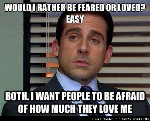 Is it better to be feared or loved as a leader?